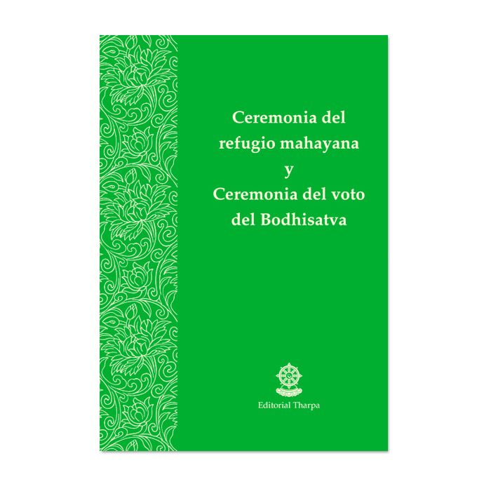 Ceremonia del refugio mahayana y Ceremonia del voto del Bodhisatva