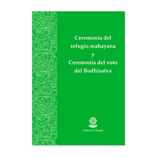 Ceremonia del refugio mahayana y Ceremonia del voto del Bodhisatva