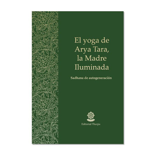 El yoga de Arya Tara, la Madre Iluminada